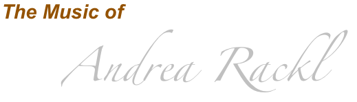 The Music of 
    Andrea Rackl